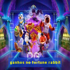 ganhos no fortune rabbit